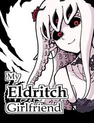 My Eldritch Girlfriend đọc online