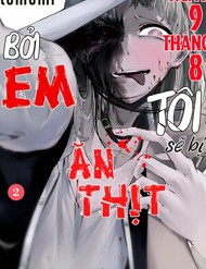 Ngày 9 Tháng 8 Tôi Sẽ Bị Ăn Thịt Bởi Em đọc online